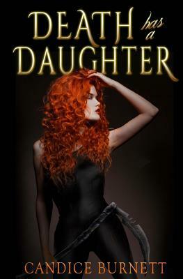 Death Has a Daughter by Candice Marie Burnett