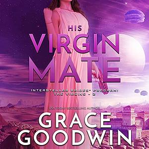 His Virgin Mate by Grace Goodwin