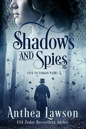 Shadows and Spies by Anthea Lawson