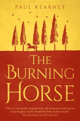 The Burning Horse by Paul Kearney