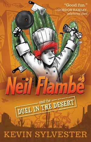 Neil Flambé and the Duel in the Desert by Kevin Sylvester