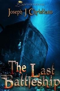 The Last Battleship by Joseph J. Christiano, Joseph J. Christiano