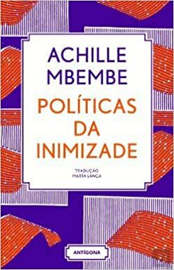 Políticas da Inimizade by Achille Mbembe