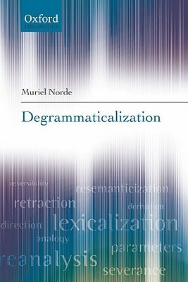 Degrammaticalization by Muriel Norde