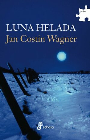 Luna helada by Jan Costin Wagner