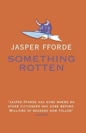 Something Rotten by Jasper Fforde