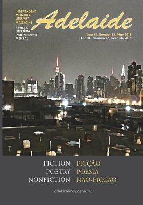 Adelaide Literary Magazine No.13: May 2018 by Adelaide Franco Nikolic, Stevan V. Nikolic