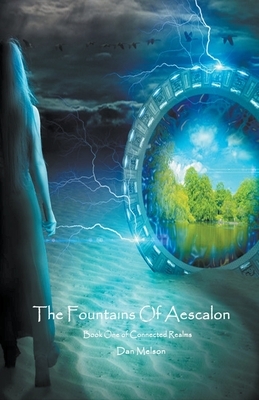 The Fountains Of Aescalon by Dan Melson