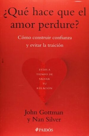 Que hace que el amor perdure? by John Gottman