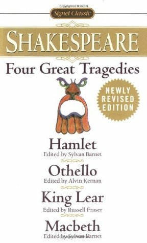 Four Great Tragedies: Hamlet / Othello / King Lear / Macbeth by Russell Fraser, William Shakespeare, Sylvan Barnet, Alvin Kernan