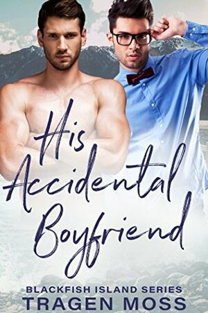 His Accidental Boyfriend by Brill Harper, Tragen Moss