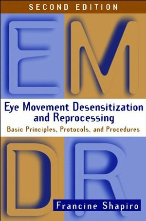 Eye Movement Desensitization and Reprocessing (EMDR) by Francine Shapiro