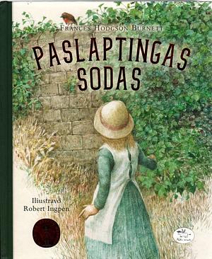 Paslaptingas sodas by Frances Hodgson Burnett