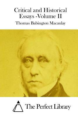 Critical and Historical Essays -Volume II by Thomas Babington Macaulay