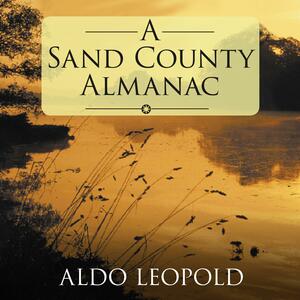 A Sand County Almanac by Aldo Leopold