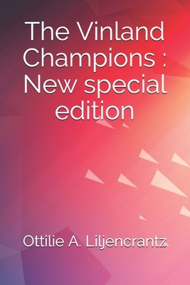 The Vinland Champions: New special edition by Ottilie A. Liljencrantz