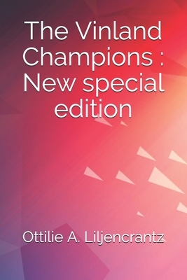 The Vinland Champions: New special edition by Ottilie A. Liljencrantz