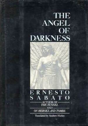 The Angel of Darkness by Andrew Hurley, Ernesto Sabato
