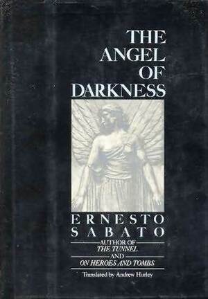 The Angel of Darkness by Ernesto Sabato