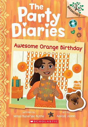 Awesome Orange Birthday by Mitali Banerjee Ruths