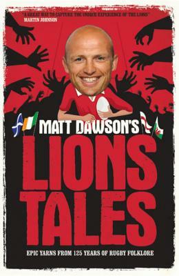 Matt Dawson's Lions Tales by Matt Dawson