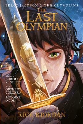 Percy Jackson and the Olympians The Last Olympian: The Graphic Novel by Orpheus Collar, Robert Venditti, Rick Riordan, Rick Riordan