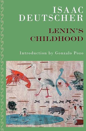 Lenin's childhood by Isaac Deutscher