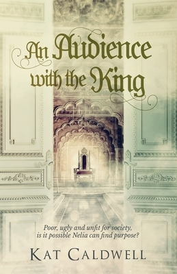 An Audience with the King by Kat Caldwell