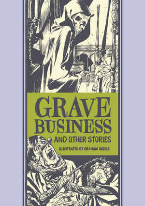 Grave Business and Other Stories by Graham Ingels, Al Feldstein