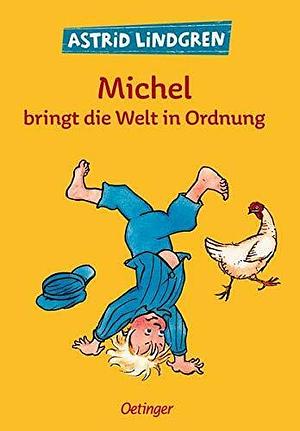 Michel bringt die Welt in Ordnung by Rolf Rettich, Astrid Lindgren
