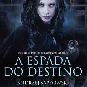 A Espada do Destino by Andrzej Sapkowski