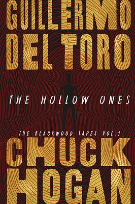 The Hollow Ones by Guillermo del Toro, Chuck Hogan