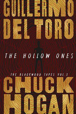 The Hollow Ones by Guillermo del Toro, Chuck Hogan