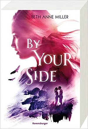 By your side by Beth Anne Miller