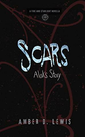Scars: Alak's Story by Amber D. Lewis