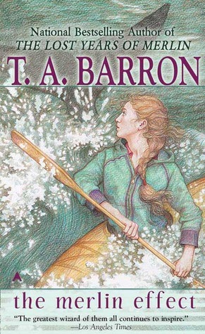 The Merlin Effect by T.A. Barron
