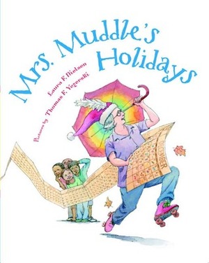 Mrs. Muddle's Holidays by Thomas F. Yezerski, Laura F. Nielsen