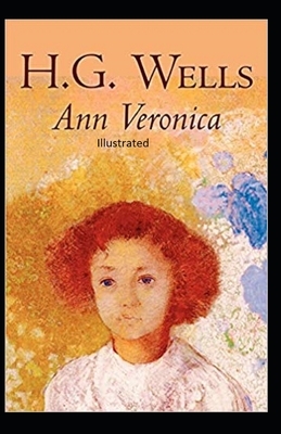 Ann Veronica Illustrated by H.G. Wells