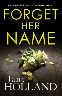 Forget Her Name by Jane Holland