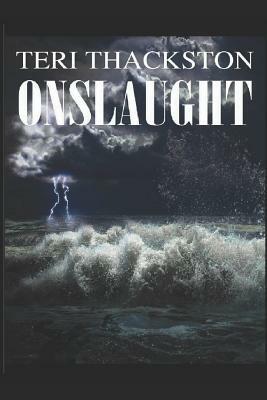 Onslaught by Teri Thackston