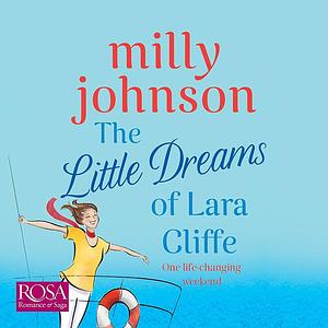 The Little Dreams of Lara Cliffe by Milly Johnson