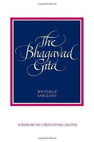The Bhagavad Gītā by Winthrop Sargeant, Krishna-Dwaipayana Vyasa