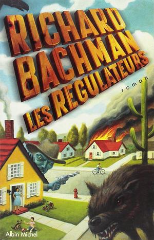 Les Régulateurs by Stephen King, Richard Bachman