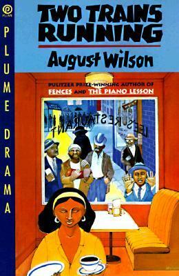 Two Trains Running by August Wilson
