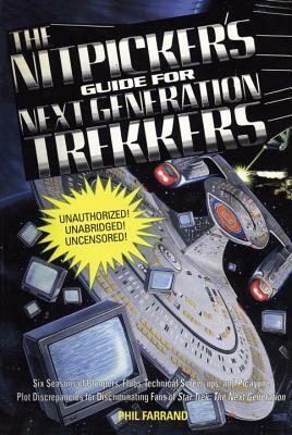 The Nitpicker's Guide for Next Generation Trekkers Volume 1 by Phil Farrand