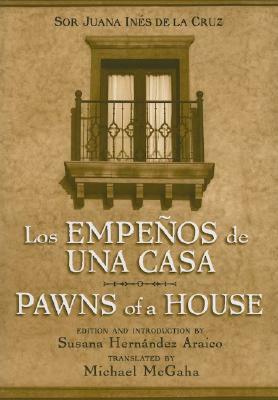 Pawns of a House by Susana Hernandez Araico, Juana Inés de la Cruz, Michael McGaha