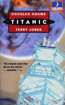 Douglas Adams stjärnskeppet Titanic by Terry Jones