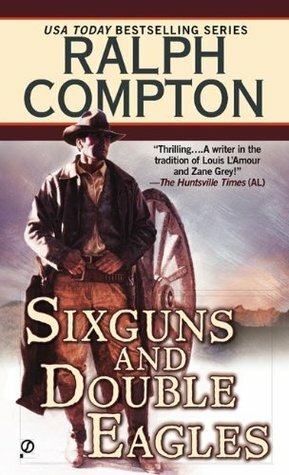 Six guns and Double Eagles by Ralph Compton