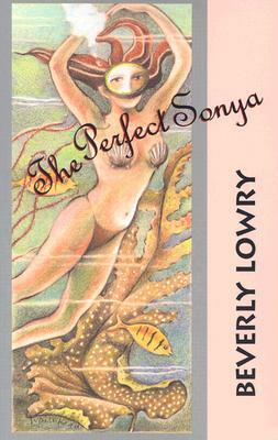 The Perfect Sonya by Beverly Lowry