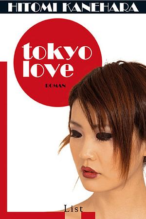 Tokyo Love by Hitomi Kanehara